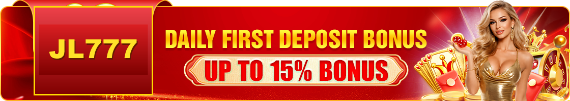 JL777 daily first deposit bonus banner stating up to 15 percent bonus